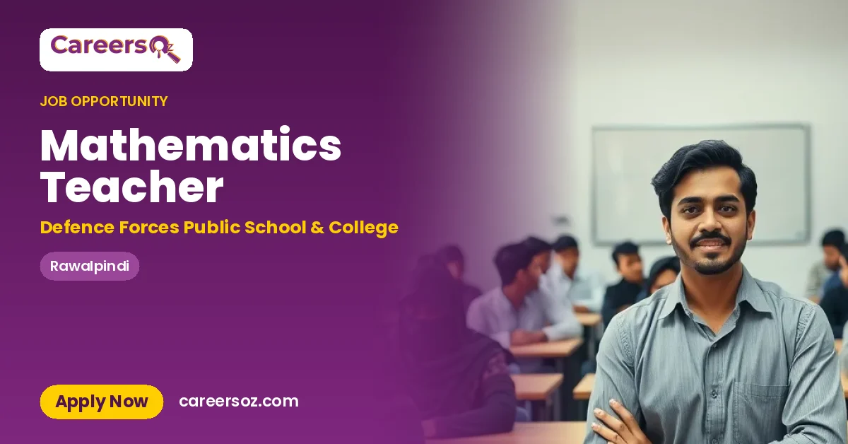Mathematics Teacher – Defence Forces Public School & College