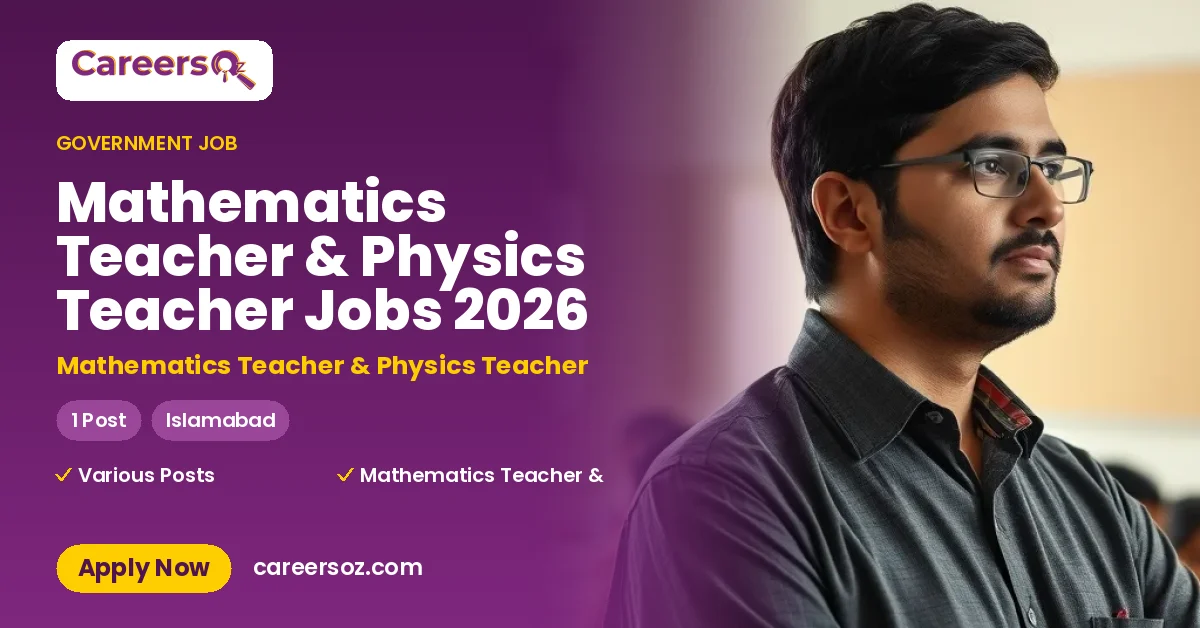 Mathematics Teacher & Physics Teacher Jobs 2026 – Mathematics Teacher & Physics Teacher