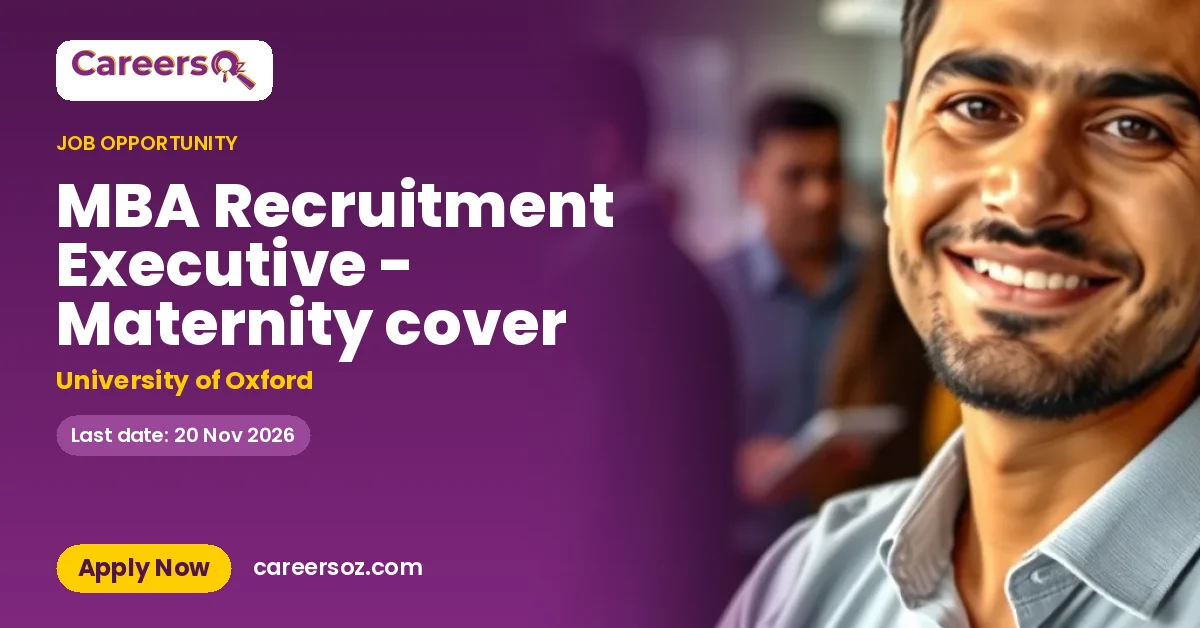 MBA Recruitment Executive - Maternity cover – University of Oxford