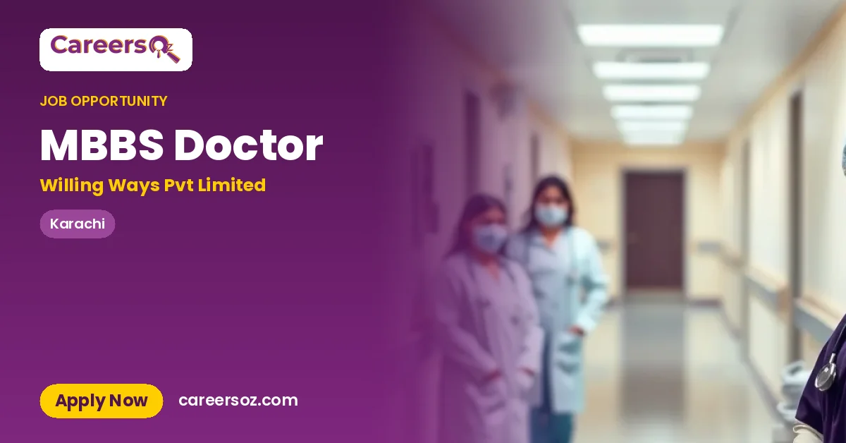 MBBS Doctor – Willing Ways Pvt Limited