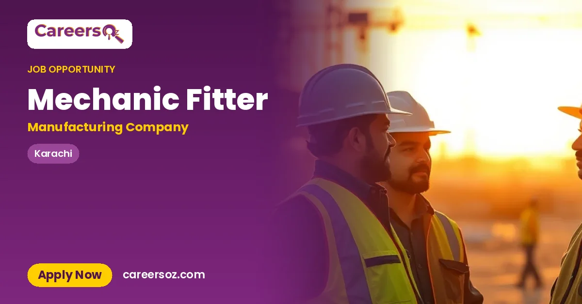 Mechanic Fitter – Manufacturing Company