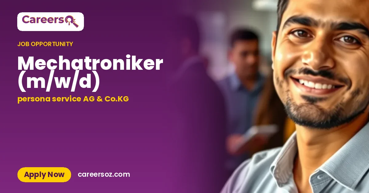 Mechatroniker (m/w/d) – persona service AG & Co.KG