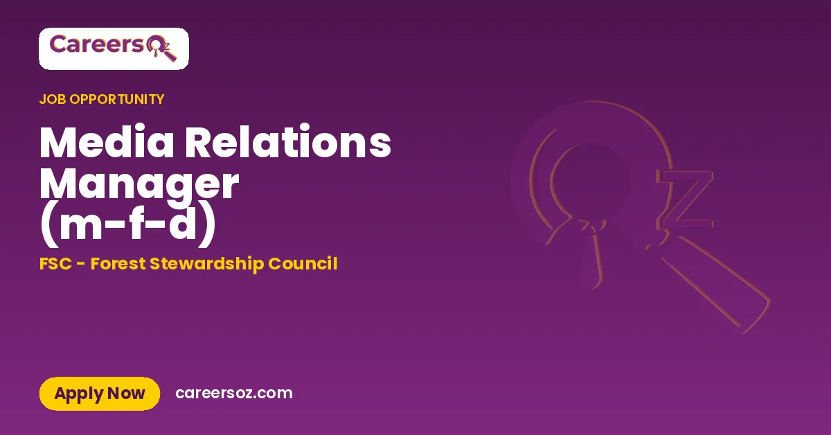 Media Relations Manager (m-f-d) – FSC - Forest Stewardship Council