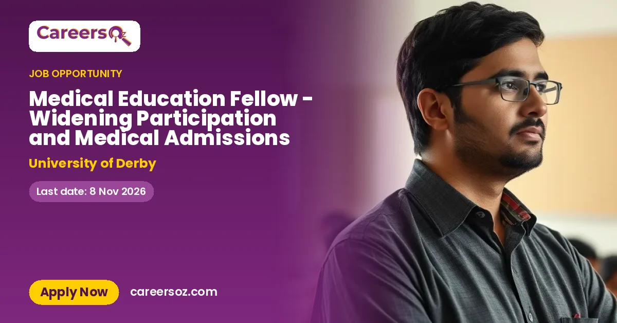 Medical Education Fellow - Widening Participation and Medical Admissions – University of Derby