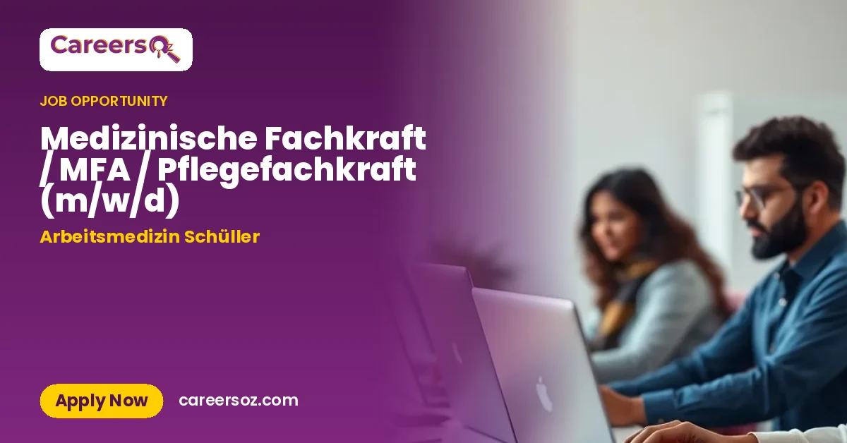 Medizinische Fachkraft / MFA / Pflegefachkraft (m/w/d) – Arbeitsmedizin Schüller