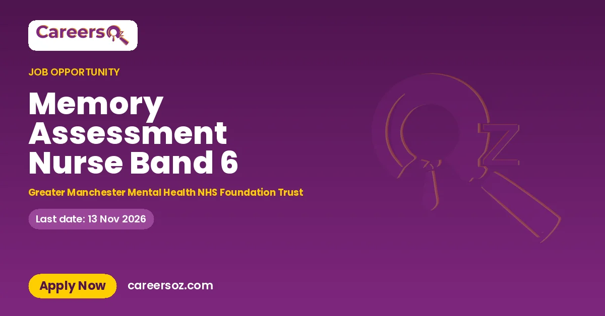 Memory Assessment Nurse Band 6 – Greater Manchester Mental Health NHS Foundation Trust