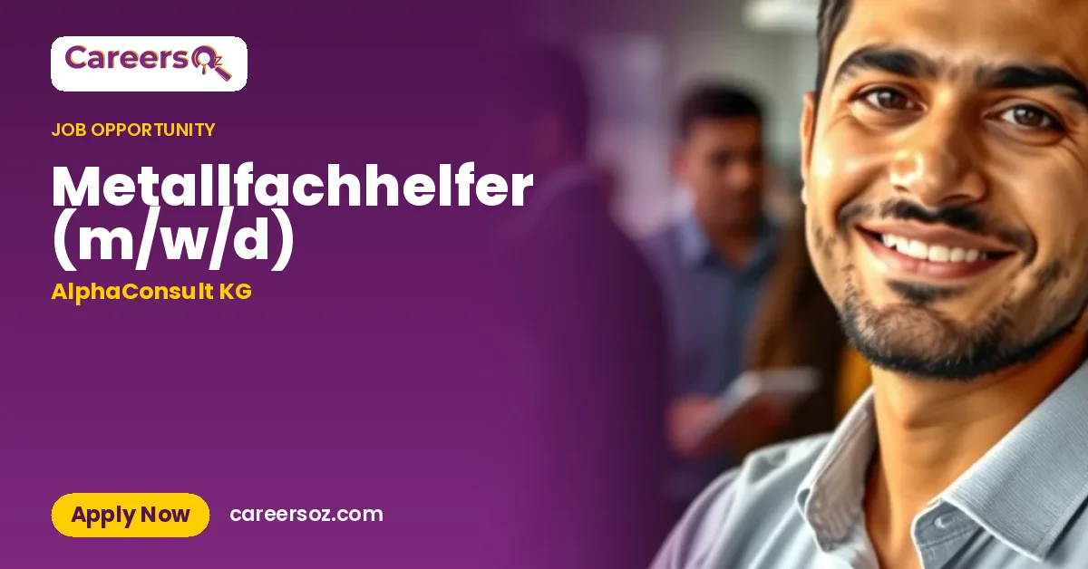 Metallfachhelfer (m/w/d) – AlphaConsult KG
