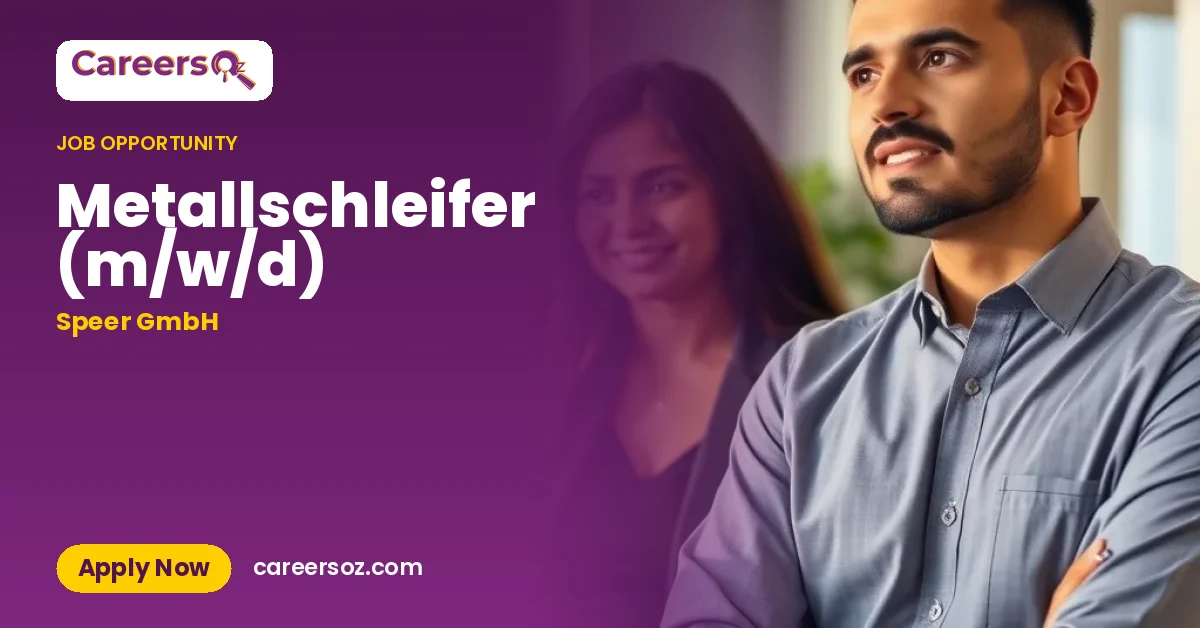 Metallschleifer (m/w/d) – Speer GmbH