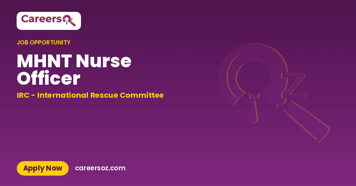 MHNT Nurse Officer – IRC - International Rescue Committee