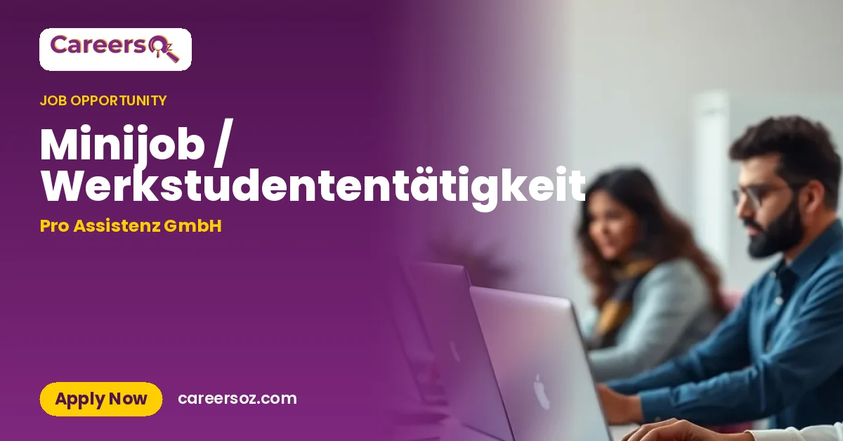 Minijob / Werkstudententätigkeit – Pro Assistenz GmbH