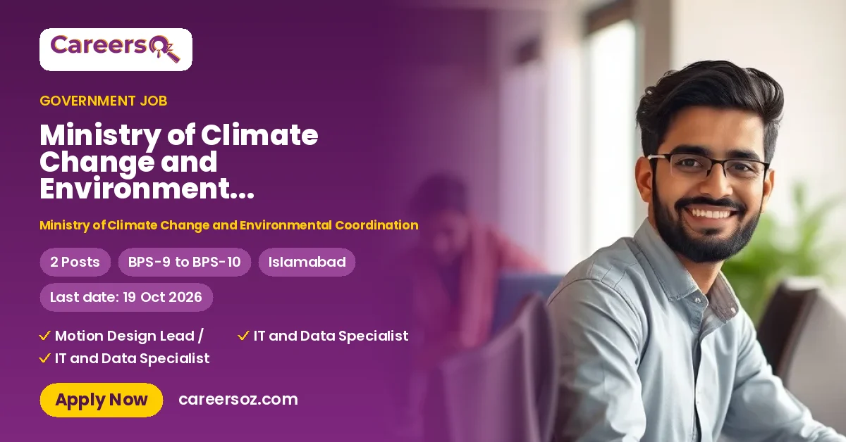Ministry of Climate Change and Environmental Coordination Islamabad Jobs 2026 — Motion Design Lead / Senior Animator, IT Data Specialist – Ministry of Climate Change and Environmental Coordination