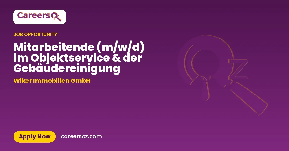 Mitarbeitende (m/w/d) im Objektservice & der Gebäudereinigung – Wiker Immobilien GmbH