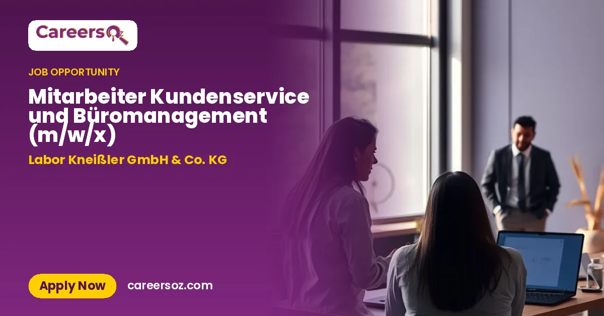 Mitarbeiter Kundenservice und Büromanagement (m/w/x) – Labor Kneißler GmbH & Co. KG