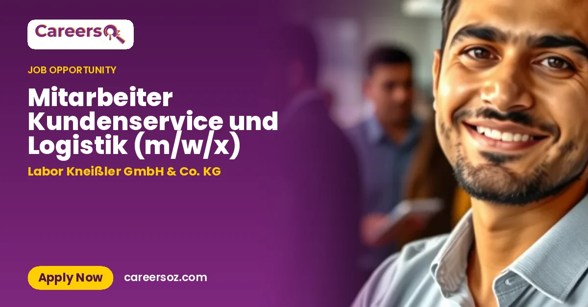 Mitarbeiter Kundenservice und Logistik (m/w/x) – Labor Kneißler GmbH & Co. KG