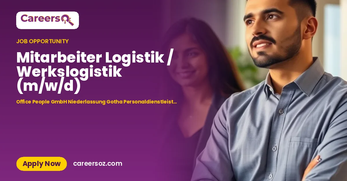 Mitarbeiter Logistik / Werkslogistik (m/w/d) – Office People GmbH Niederlassung Gotha Personaldienstleistungen