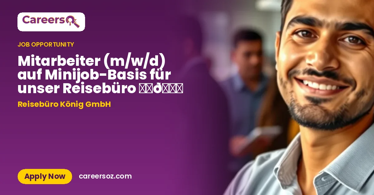 Mitarbeiter (m/w/d) auf Minijob-Basis für unser Reisebüro ✈️🌍 – Reisebüro König GmbH