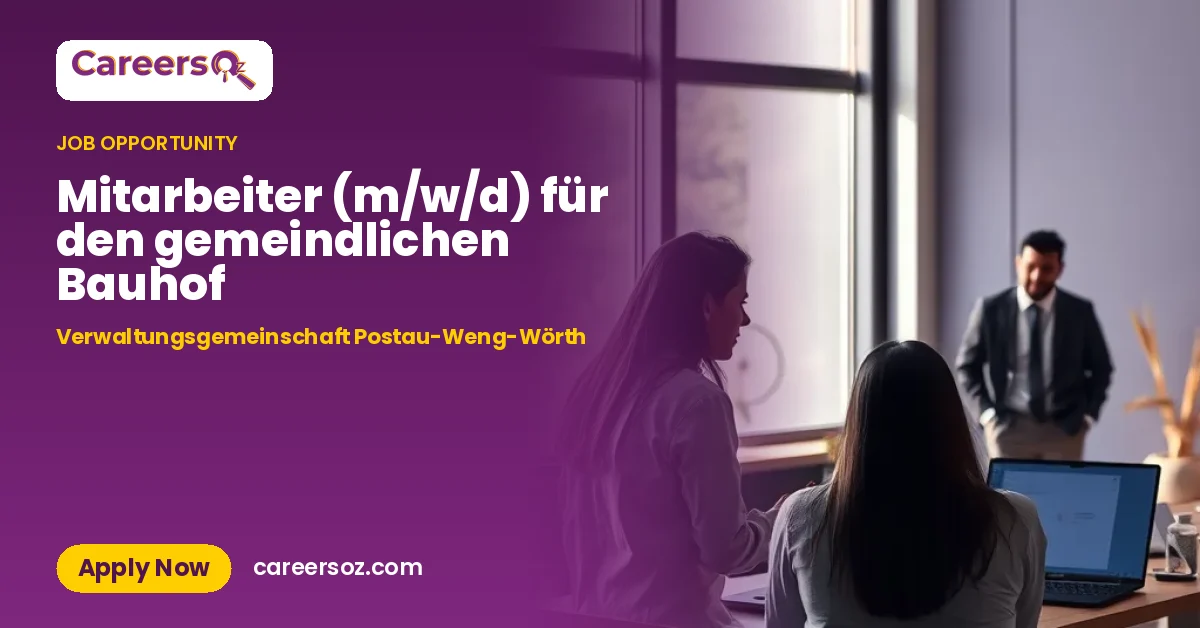 Mitarbeiter (m/w/d) für den gemeindlichen Bauhof – Verwaltungsgemeinschaft Postau-Weng-Wörth