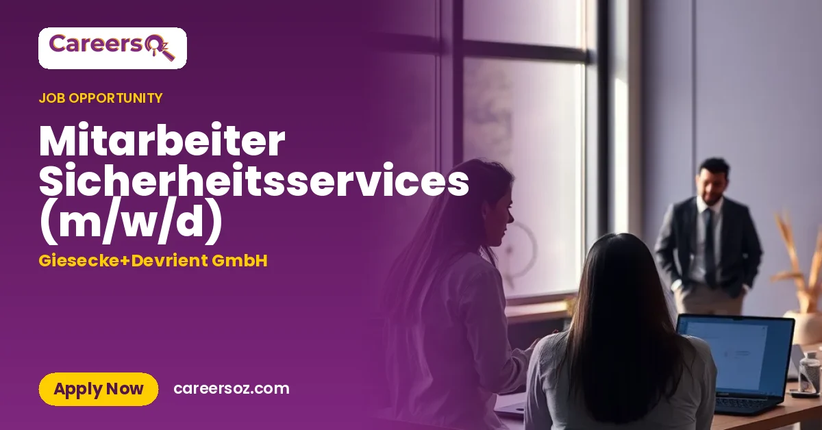 Mitarbeiter Sicherheitsservices (m/w/d) – Giesecke+Devrient GmbH