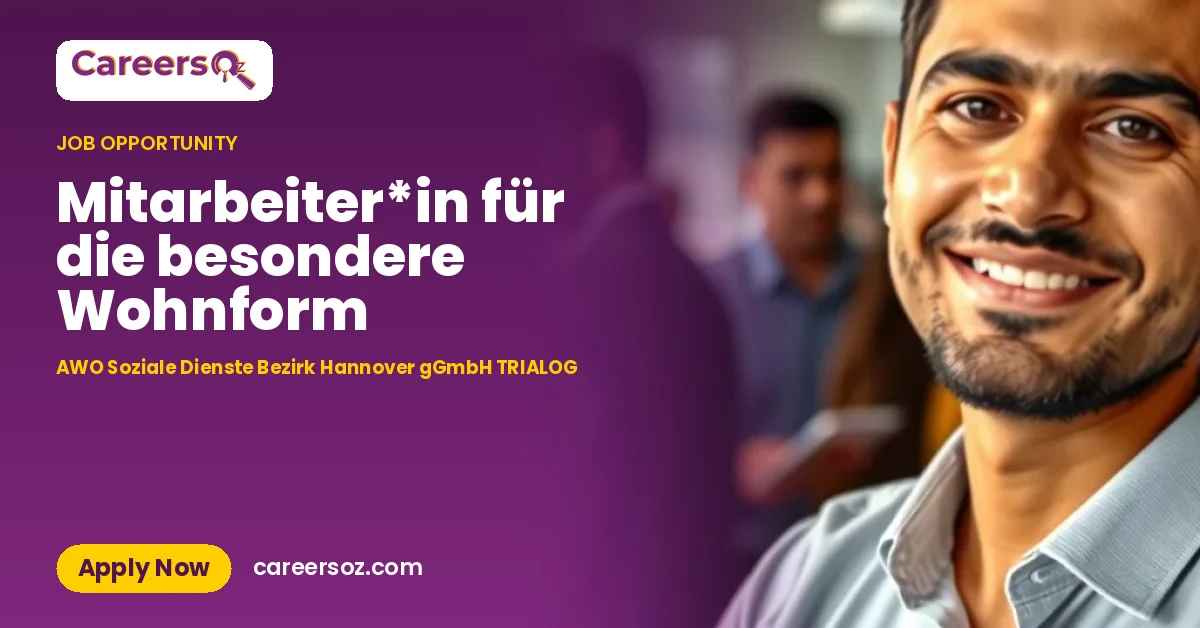 Mitarbeiter*in für die besondere Wohnform – AWO Soziale Dienste Bezirk Hannover gGmbH TRIALOG