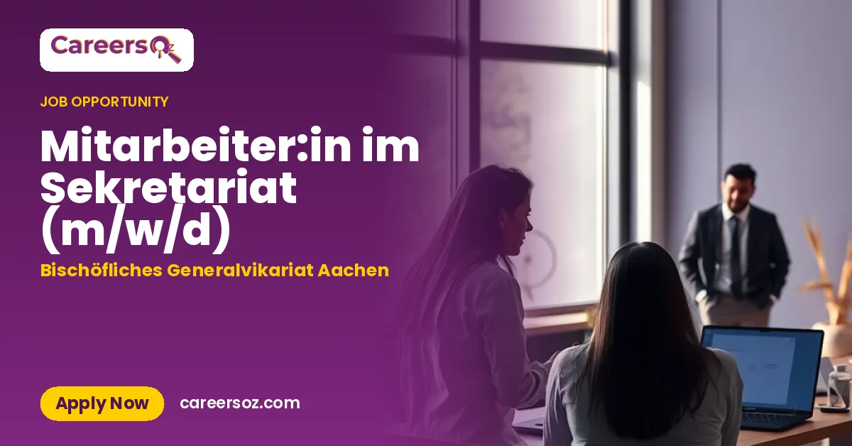 Mitarbeiter:in im Sekretariat (m/w/d) – Bischöfliches Generalvikariat Aachen