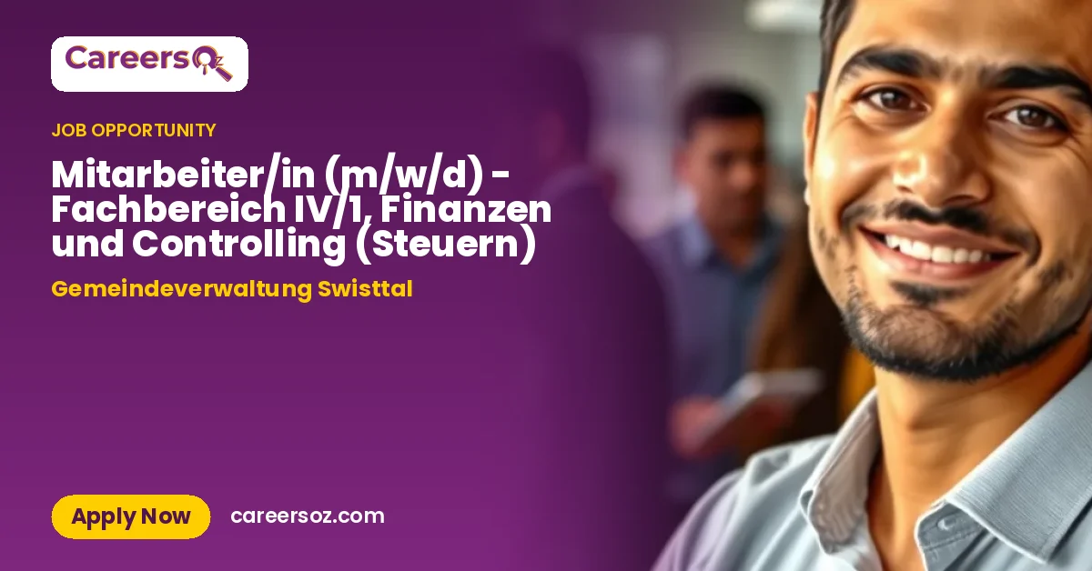 Mitarbeiter/in (m/w/d) - Fachbereich IV/1, Finanzen und Controlling (Steuern) – Gemeindeverwaltung Swisttal