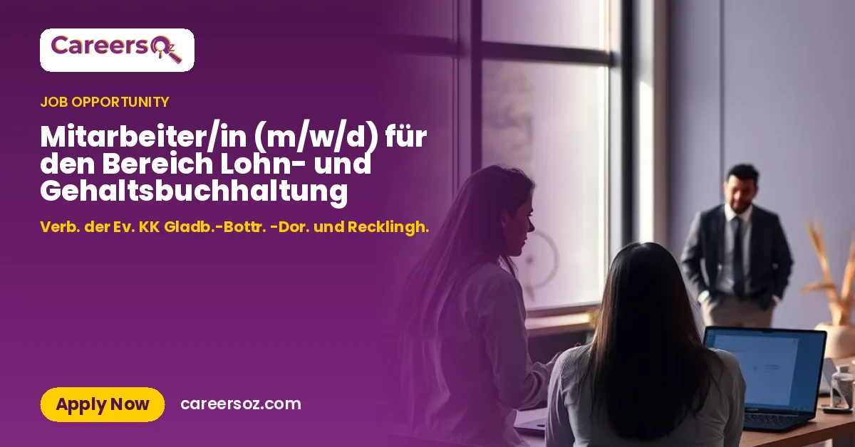 Mitarbeiter/in (m/w/d) für den Bereich Lohn- und Gehaltsbuchhaltung – Verb. der Ev. KK Gladb.-Bottr. -Dor. und Recklingh.