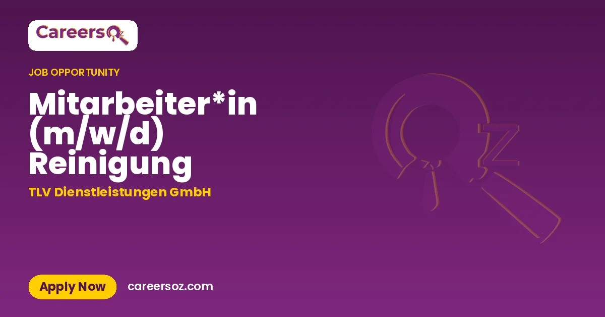 Mitarbeiter*in (m/w/d) Reinigung – TLV Dienstleistungen GmbH