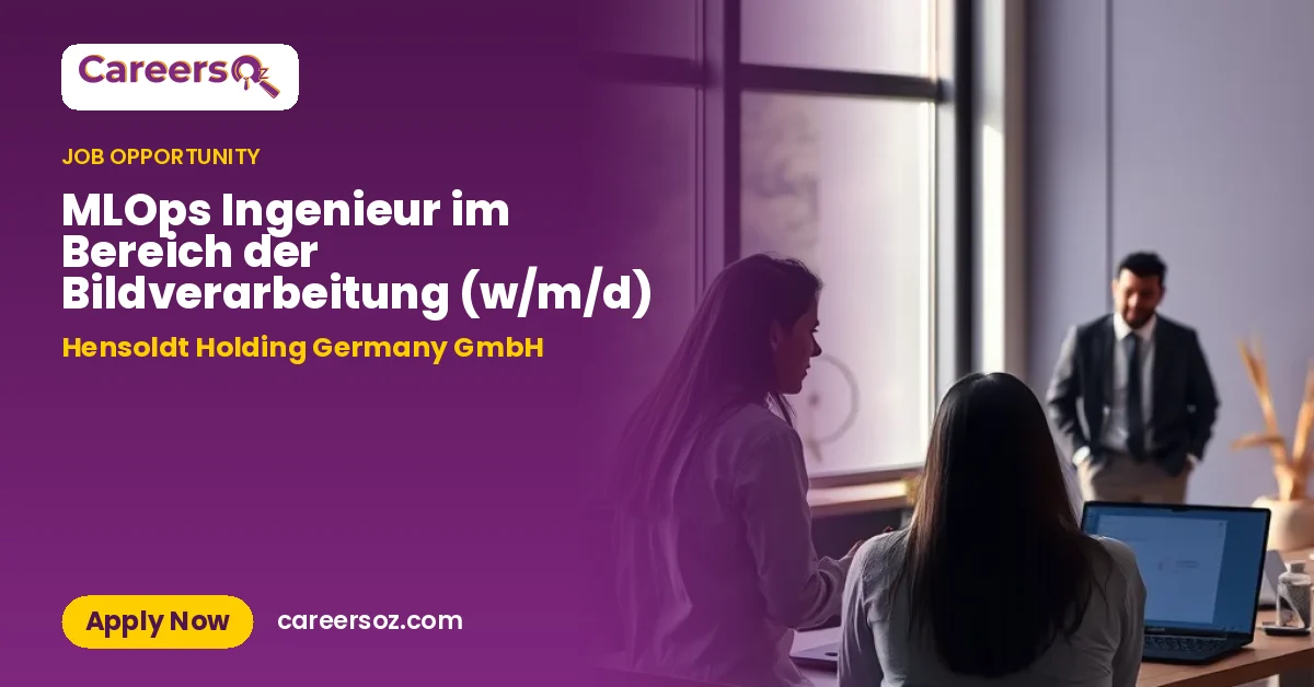 MLOps Ingenieur im Bereich der Bildverarbeitung (w/m/d) – Hensoldt Holding Germany GmbH