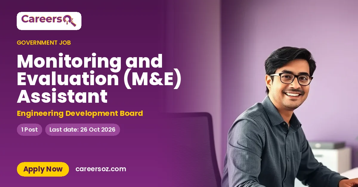 Monitoring and Evaluation (M&E) Assistant – Engineering Development Board