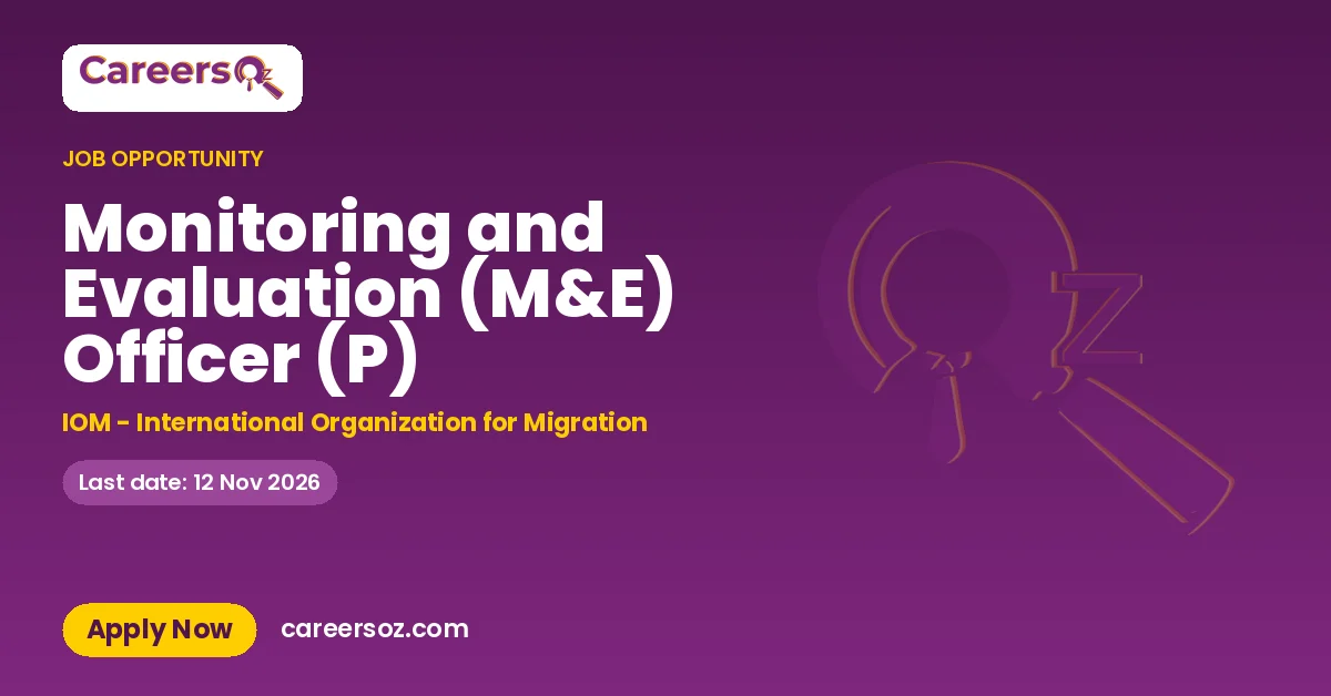 Monitoring and Evaluation (M&E) Officer (P) – IOM - International Organization for Migration