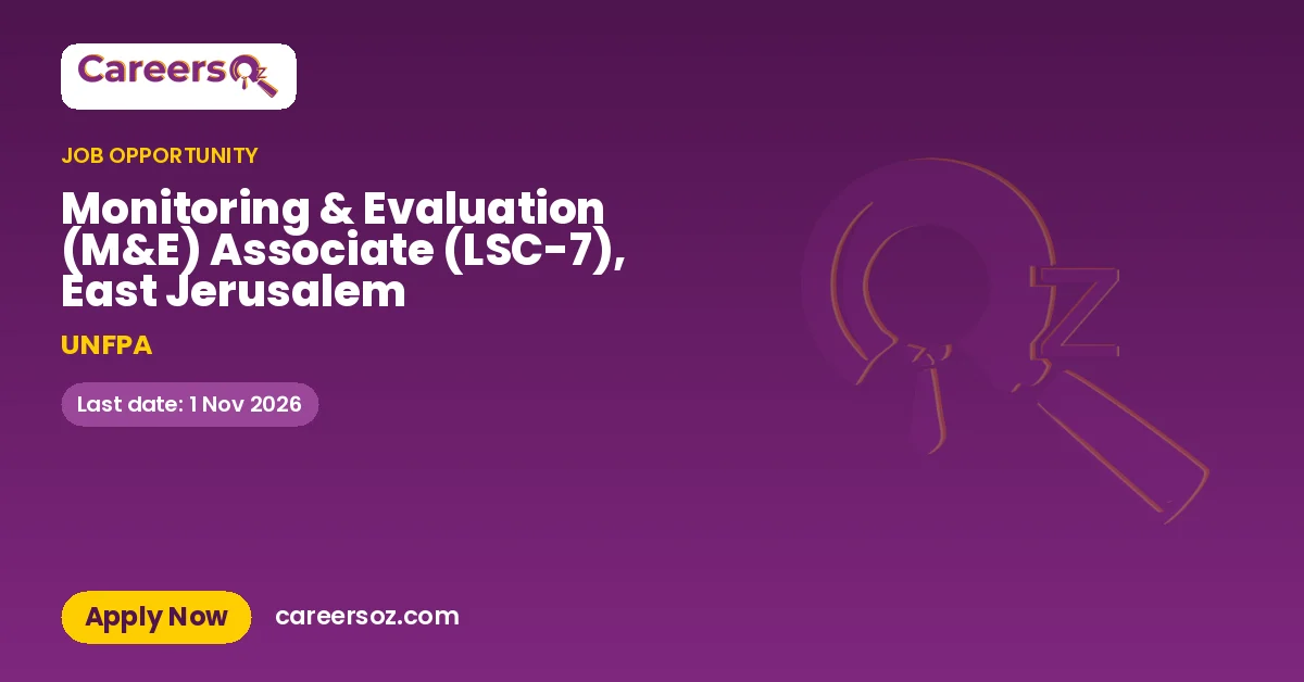 Monitoring & Evaluation (M&E) Associate (LSC-7), East Jerusalem – UNFPA