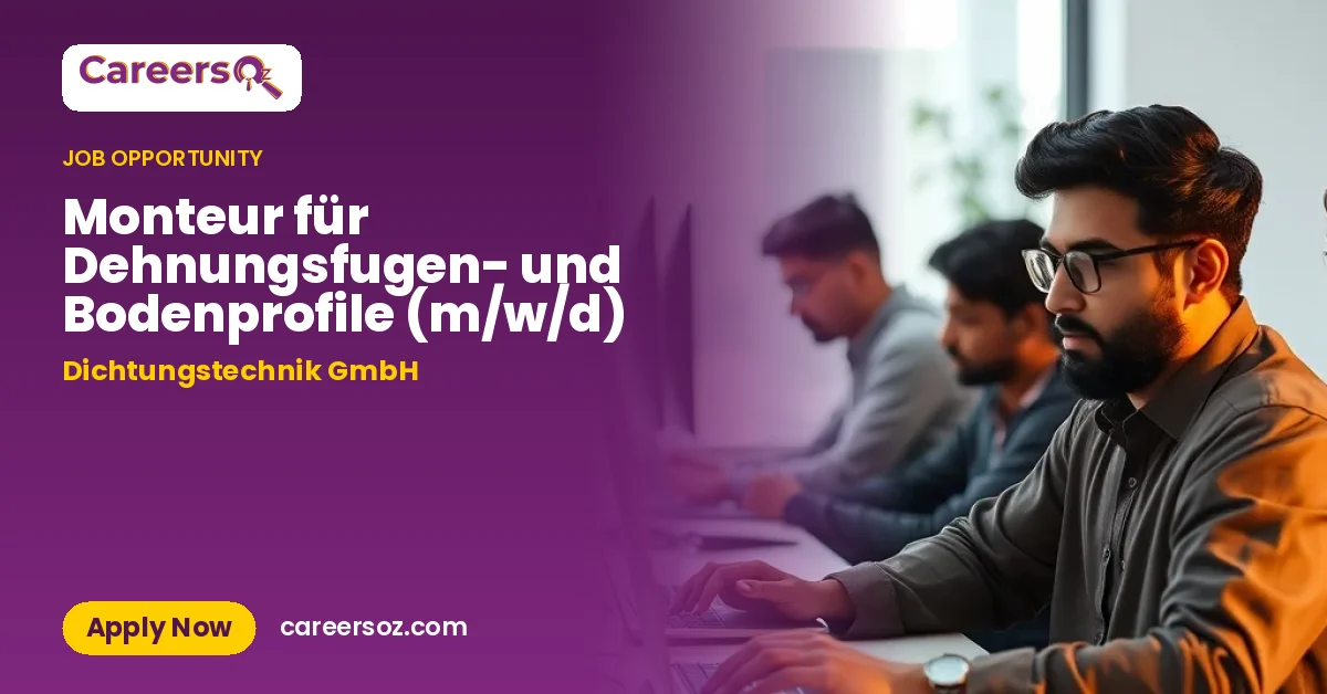 Monteur für Dehnungsfugen- und Bodenprofile (m/w/d) – Dichtungstechnik GmbH