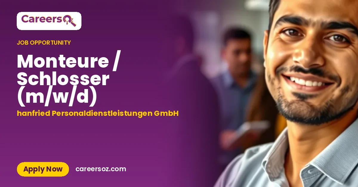 Monteure / Schlosser (m/w/d) – hanfried Personaldienstleistungen GmbH