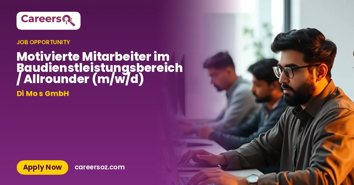 Motivierte Mitarbeiter im Baudienstleistungsbereich / Allrounder (m/w/d) – Di Mo s GmbH