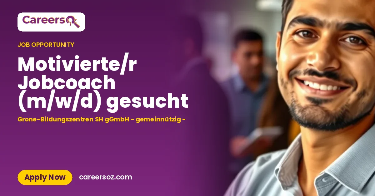 Motivierte/r Jobcoach (m/w/d) gesucht – Grone-Bildungszentren SH gGmbH - gemeinnützig -