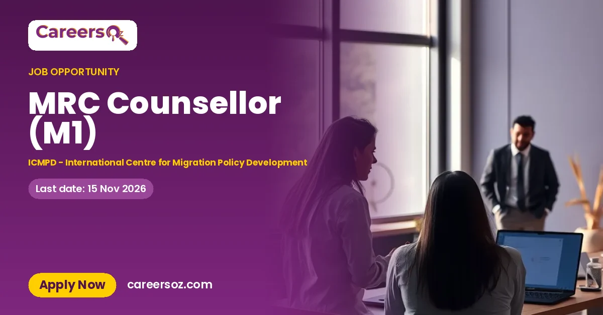 MRC Counsellor (M1) – ICMPD - International Centre for Migration Policy Development