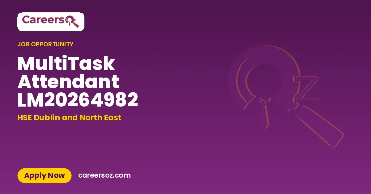 MultiTask Attendant LM20264982 – HSE Dublin and North East