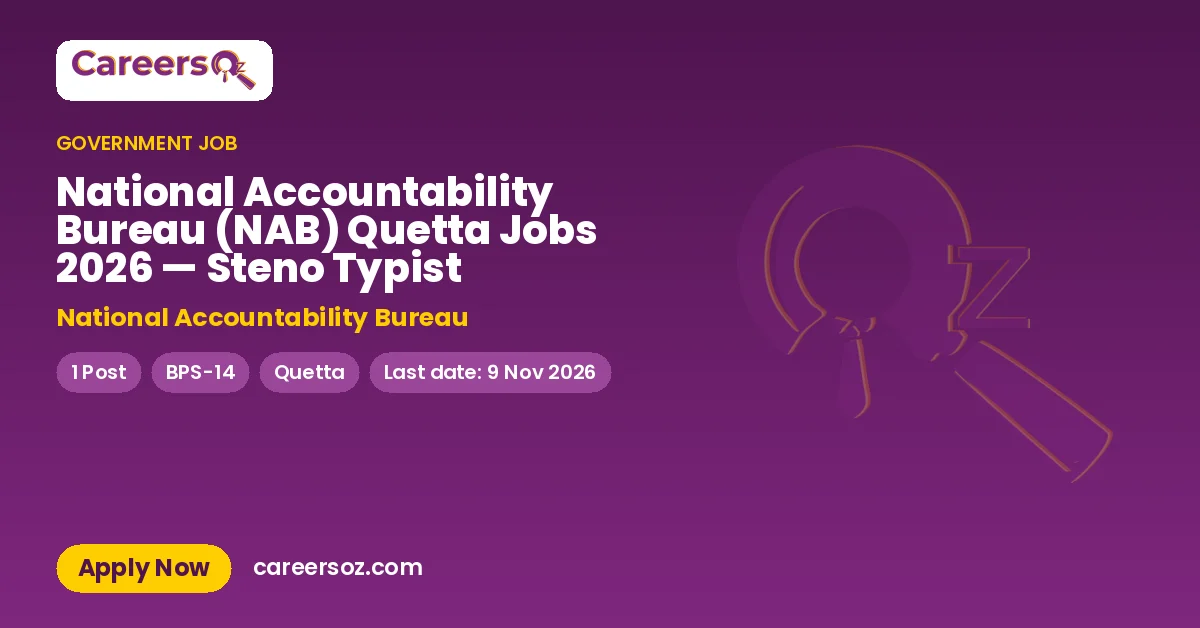 National Accountability Bureau (NAB) Quetta Jobs 2026 — Steno Typist – National Accountability Bureau