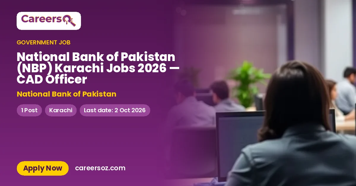 National Bank of Pakistan (NBP) Karachi Jobs 2026 — CAD Officer – National Bank of Pakistan