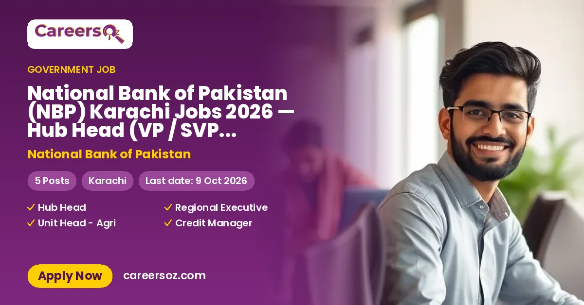 National Bank of Pakistan (NBP) Karachi Jobs 2026 — Hub Head (VP / SVP), Regional Executive Credit (AVP / VP) & 2 More Posts – National Bank of Pakistan
