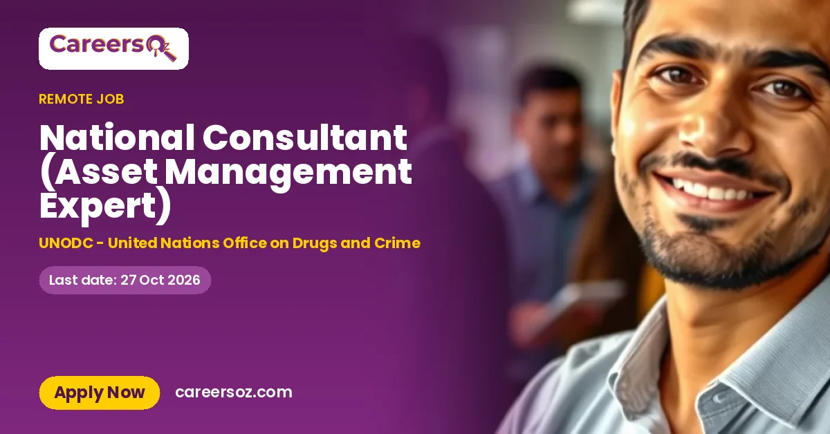 National Consultant (Asset Management Expert) – UNODC - United Nations Office on Drugs and Crime