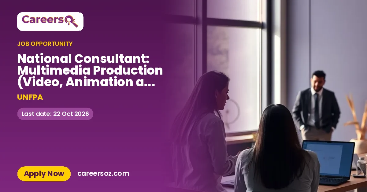 National Consultant: Multimedia Production (Video, Animation and Motion Graphics) - Retainer – UNFPA