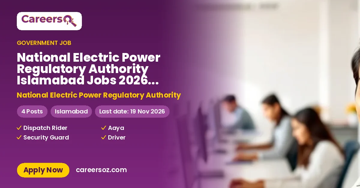 National Electric Power Regulatory Authority Islamabad Jobs 2026 — Dispatch Rider (NSG-2), Aaya (NSG-1) & 2 More Posts – National Electric Power Regulatory Authority