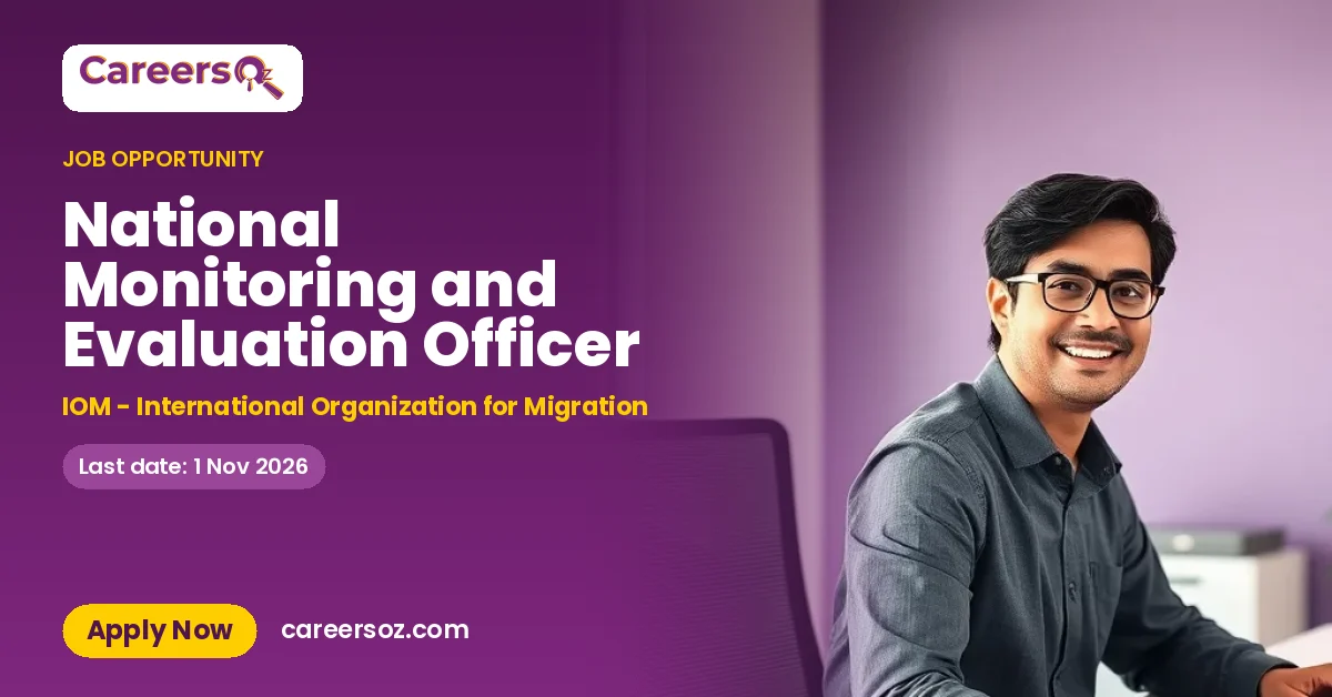 National Monitoring and Evaluation Officer – IOM - International Organization for Migration