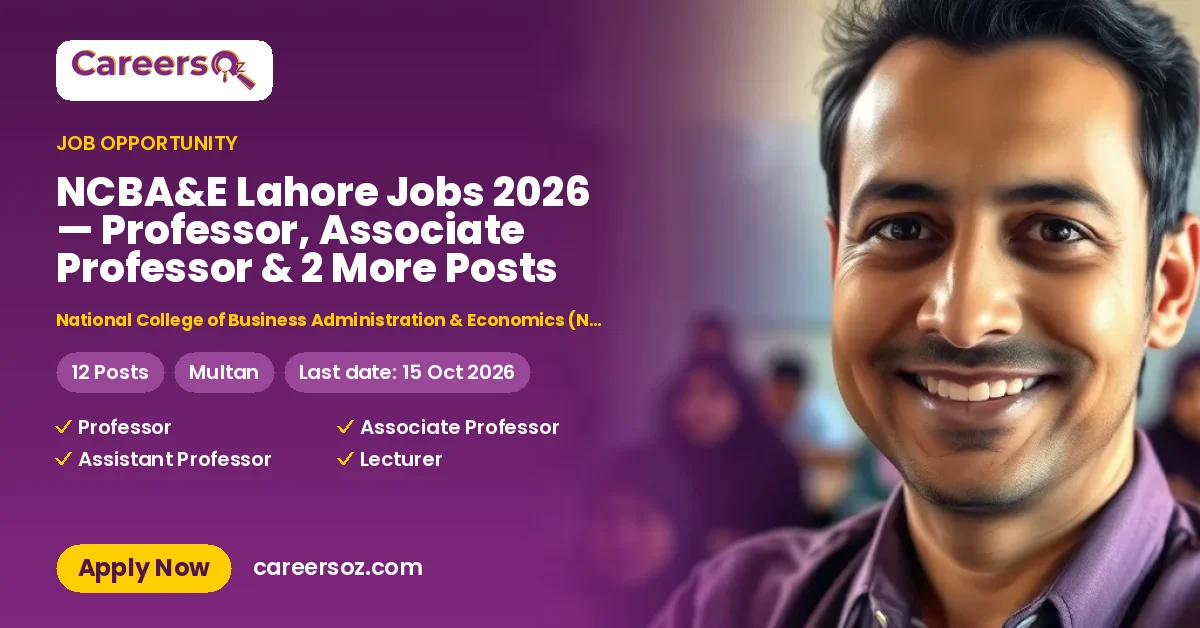 NCBA&E Lahore Jobs 2026 — Professor, Associate Professor & 2 More Posts – National College of Business Administration & Economics (NCBA&E)