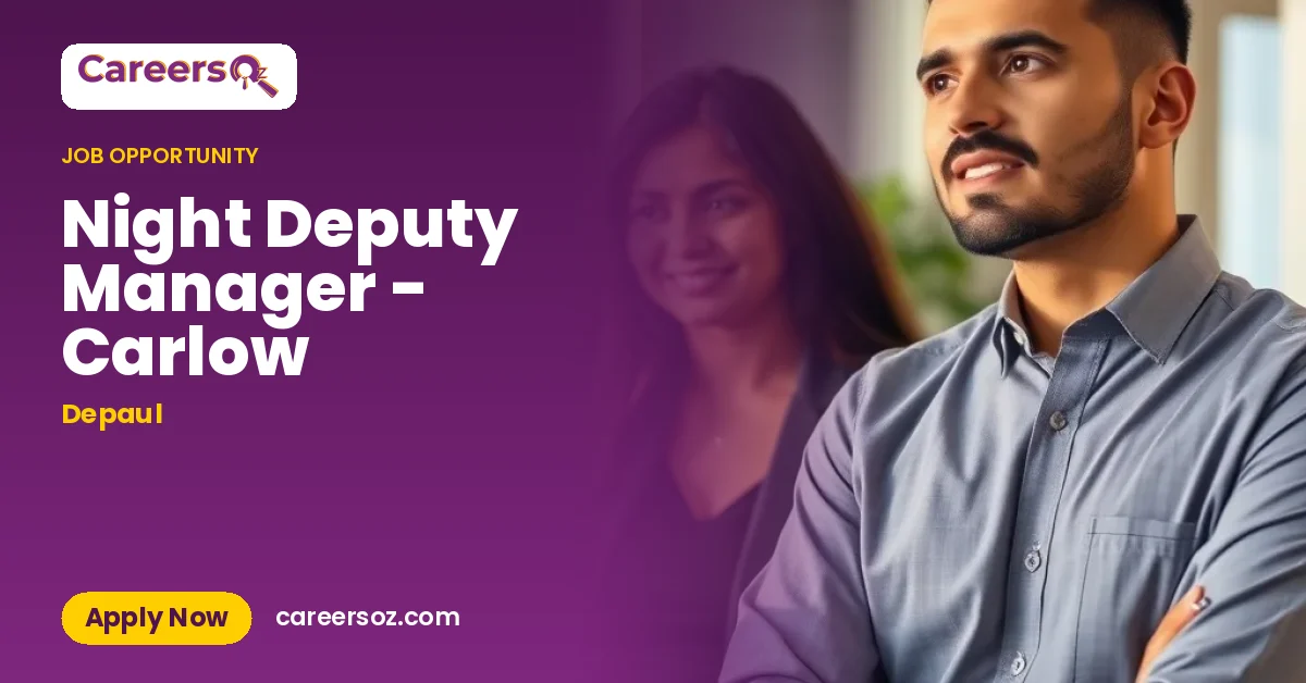 Night Deputy Manager - Carlow – Depaul