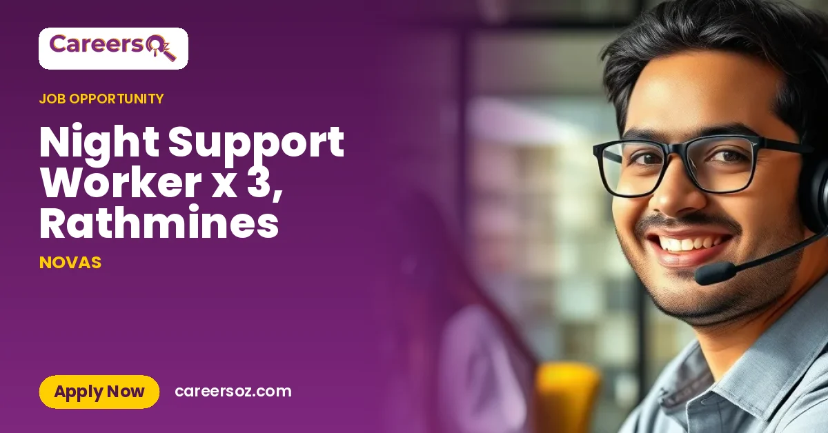 Night Support Worker x 3, Rathmines – NOVAS