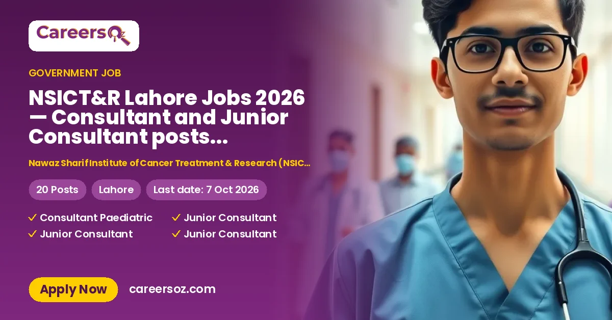 NSICT&R Lahore Jobs 2026 — Consultant and Junior Consultant posts in Oncology, Radiology, Anaesthesia, Gastroenterology: 20 posts. Last date Oct 07. More Posts – Nawaz Sharif Institute of Cancer Treatment & Research (NSICT&R) Lahore