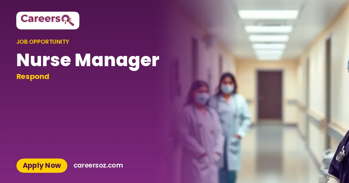 Nurse Manager – Respond