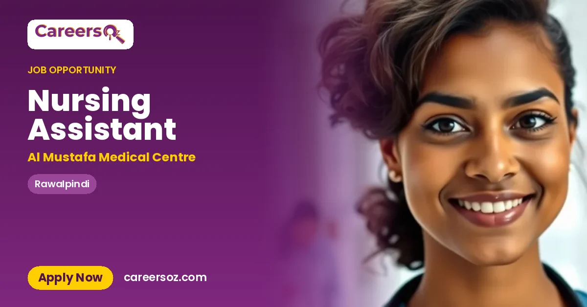 Nursing Assistant – Al Mustafa Medical Centre
